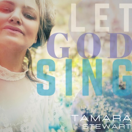 Let God Sing | Boomplay Music