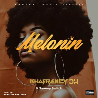 Melanin ft. Sammy Switch lyrics | Boomplay Music