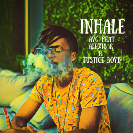 Inhale (feat. Alexis C & Justice Boyd)