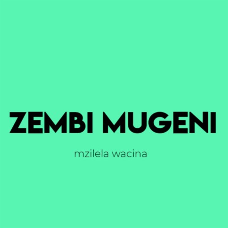 Mzilela wacina | Boomplay Music