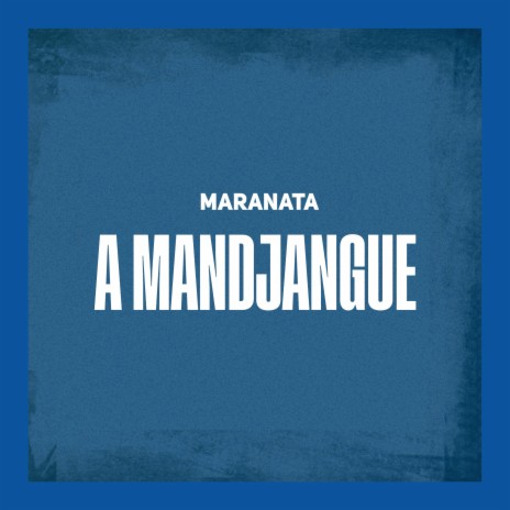A Mandjangue | Boomplay Music
