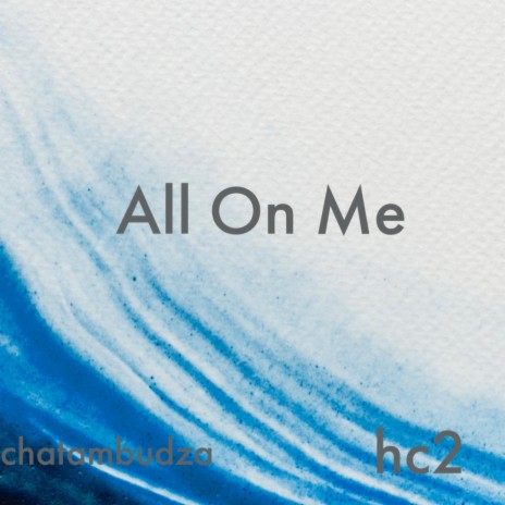 All on Me | Boomplay Music