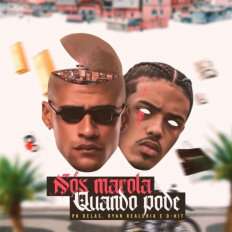 Nós Marola Quando Pode ft. Ryan Realcria & D-Hit | Boomplay Music