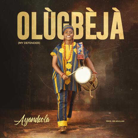 Olugbeja | Boomplay Music