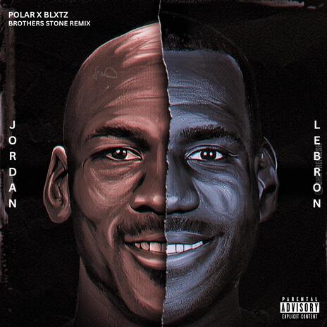 Jordan & Lebron ft. Blxtz | Boomplay Music