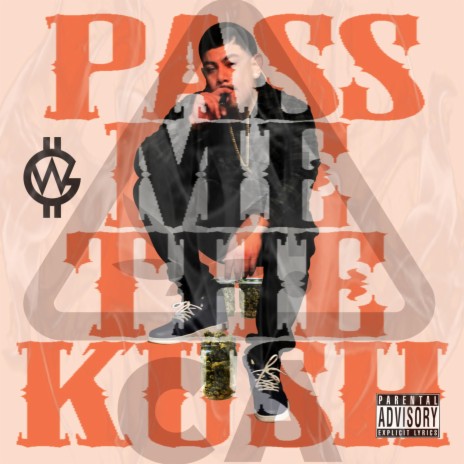 Pass Me the Kush | Boomplay Music