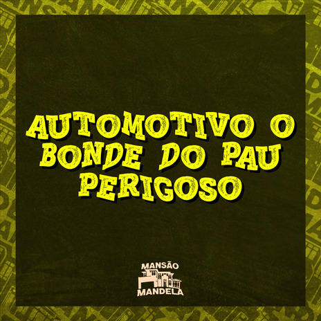 Automotivo o Bonde do Pau Perigoso ft. DJ VITINHO MS | Boomplay Music