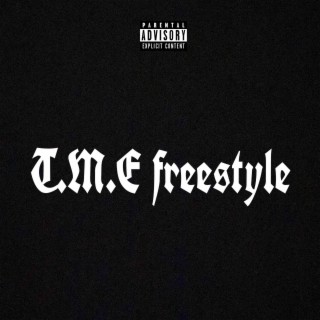 T.M.E freestyle