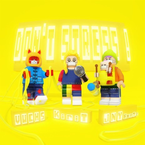 DON'T STRESS! ft. VUCHS & JNYBeatz | Boomplay Music