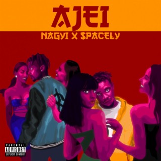 Ajei ft. $pacely lyrics | Boomplay Music