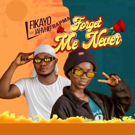 Forget Me Never ft. Jahvhio Rapman | Boomplay Music