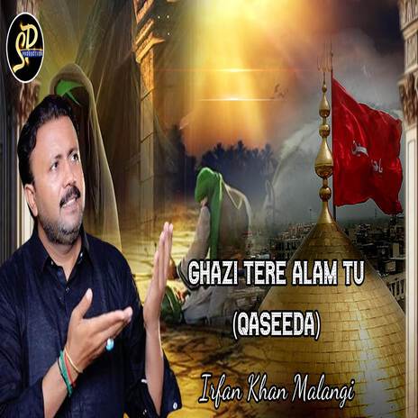 Ghazi Tere Alam Tu (Qaseeda) | Boomplay Music