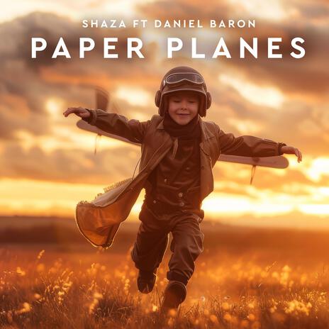 Paper Planes ft. Daniel Baron | Boomplay Music