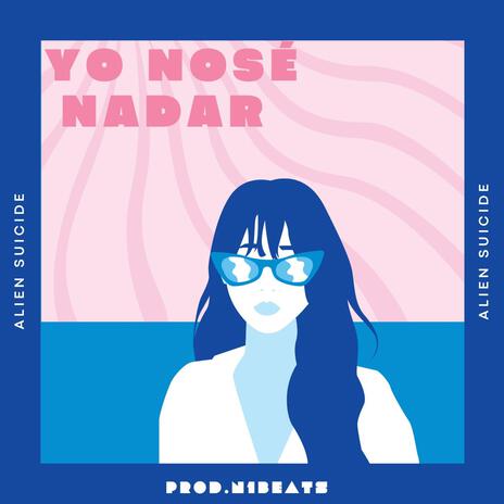 Yo Nosé Nadar | Boomplay Music