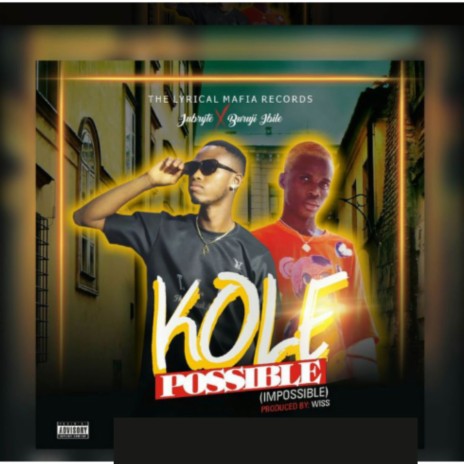 Kole Possible (Impossible) ft. Buruji Ibile | Boomplay Music