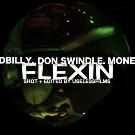 FLEXIN ft. Moneymarxo & Don swindle | Boomplay Music