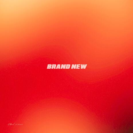 BRAND NEW | Boomplay Music