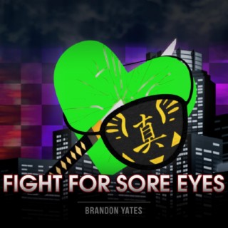 Fight For Sore Eyes