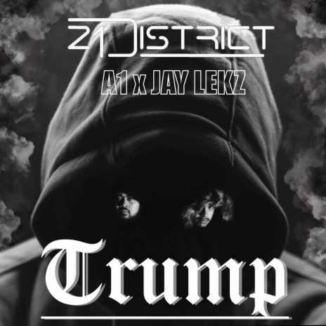 Trump (feat. Jay Lekz & A1) | Boomplay Music