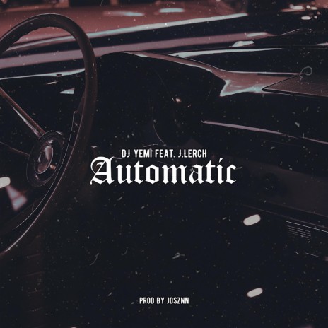 Automatic (feat. J.Lerch) | Boomplay Music