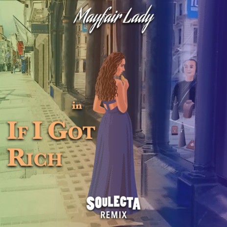 If I Got Rich (Soulecta Remix) ft. Soulecta | Boomplay Music