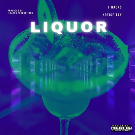 Liquor ft. Notice Tay | Boomplay Music