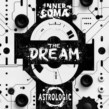 The Dream ft. Astrologic | Boomplay Music