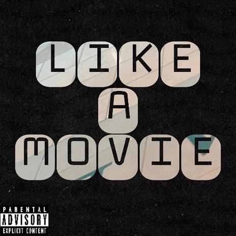 Like A Movie ft. MDL GuxxaMo & Deano | Boomplay Music