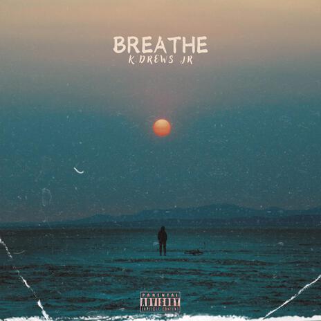 Breathe | Boomplay Music