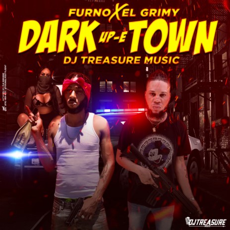 Dark Up E Town ft. El Grimy & DJ Treasure Music 🅴 | Boomplay Music
