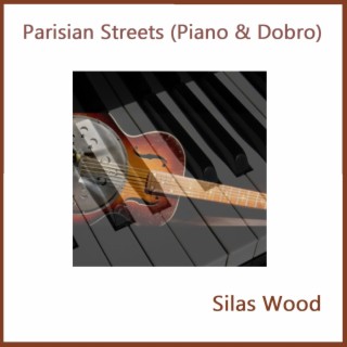 Parisian Streets (Piano and Dobro)