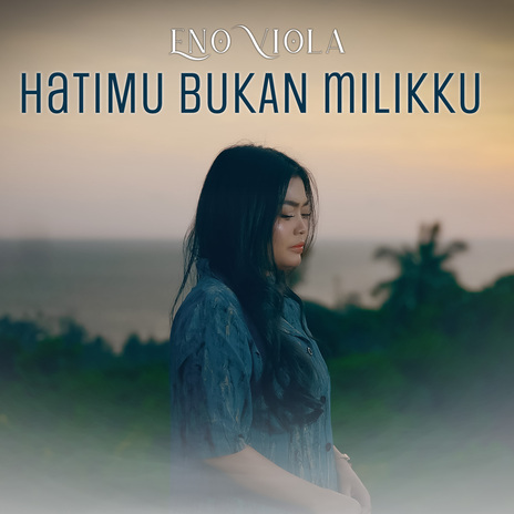 Hatimu Bukan Milikku | Boomplay Music