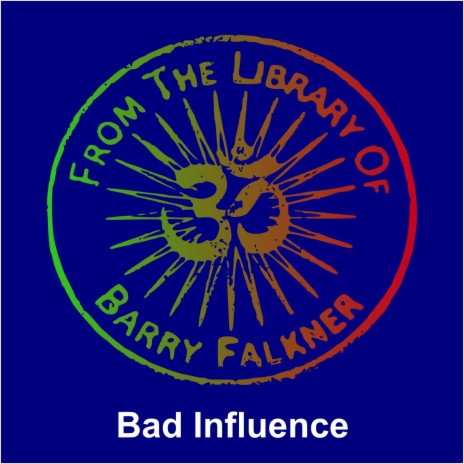 Bad Influence (feat. Michael Oxley)