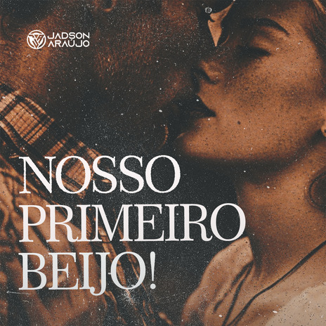 Nosso Primeiro Beijo | Boomplay Music