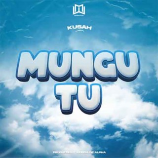 Mungu Tu lyrics | Boomplay Music