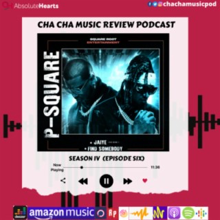 Cha Cha Music Review Podcast IV (Episode Six)