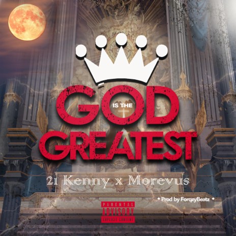 God Is the Greatest (feat. Morevus) | Boomplay Music