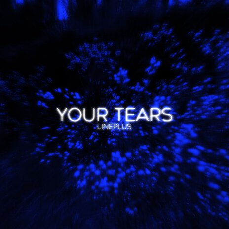 Your Tears