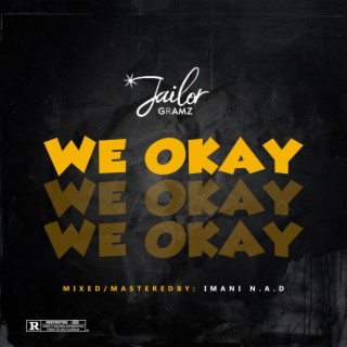 We Okay lyrics | Boomplay Music