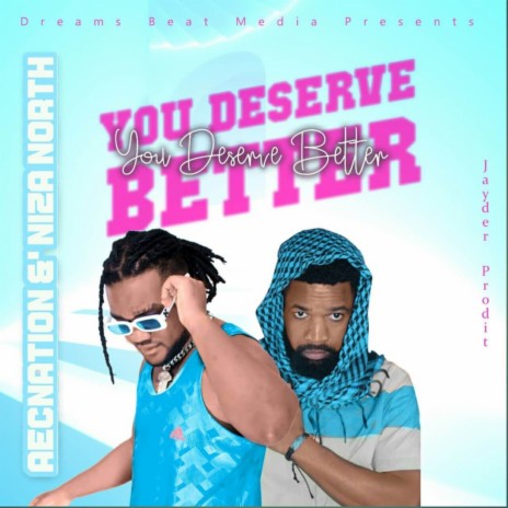 You Deserve Better 🅴 | Boomplay Music