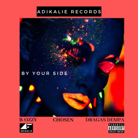 By Your Side ft. B-Ozzy, Chosen & Dragas Dempa | Boomplay Music