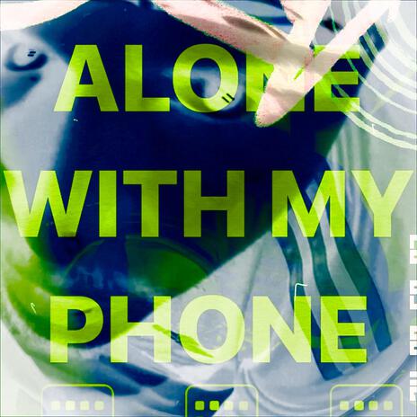 ALONEwithmyphone•