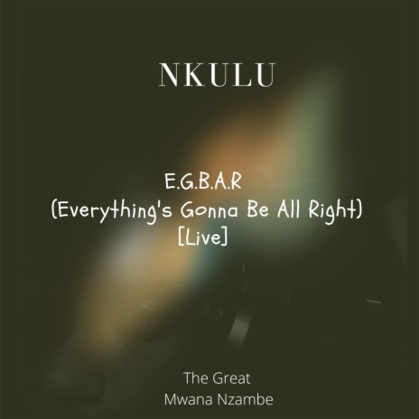 E.G.B.A.R (Everything's Gonna Be Alright) (Live)