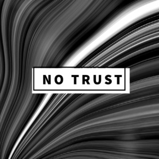 No Trust