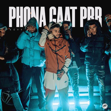 Phona Gaat Prr | Boomplay Music