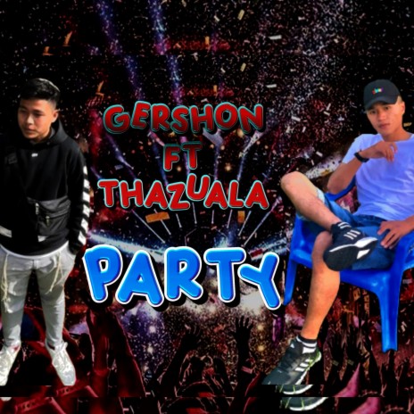 Gershon x Thazuala Party