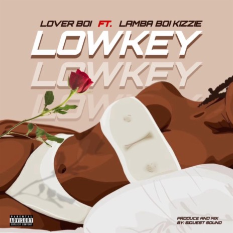 Lowkey ft. lambaboi kizzie | Boomplay Music