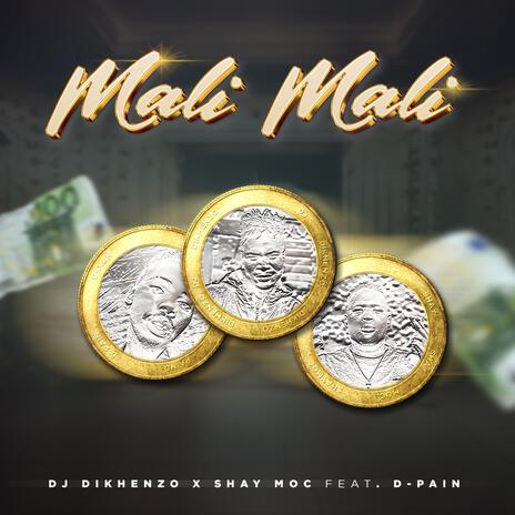 Mali Mali ft. Shay Moc & D-Pain SA | Boomplay Music