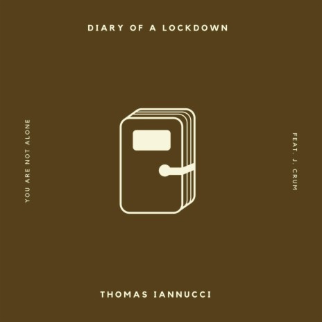 Diary of a Lockdown (feat. J. Crum) | Boomplay Music