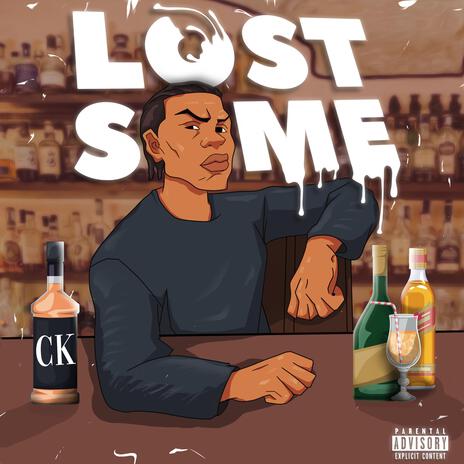 Lost Some | Boomplay Music